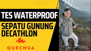 REVIEW DAN TES WATERPROOF SEPATU GUNUNG DECATHLON QUECHUA NH150 WP! SEPATU MURAH TAPI GA MURAHAN!!!