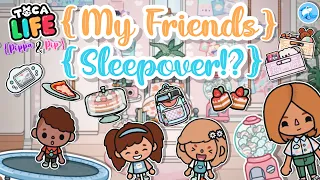 My Friends Sleepover!? #14🍬 | Toca Life World( Pippa & Pip series)| Toca Boca