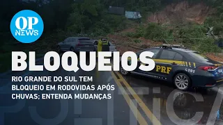 Rio Grande do Sul tem bloqueio em rodovidas após chuvas; entenda mudanças | O POVO NEWS