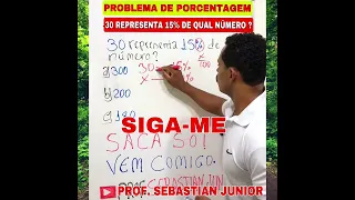 PORCENTAGEM - 30 REPRESENTA  15% DE QUAl NÚMERO ? # PROF. SEBASTIAN JUNIOR