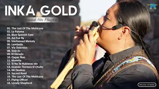 Inka Gold Greatest Hits Full Album 2021 - Best Song Of Inka Gold - Best Flute Instrumental Music