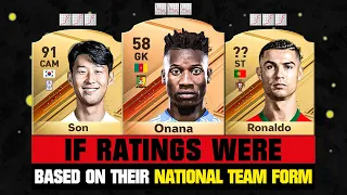 IF RATINGS Were Based on their NATIONAL TEAM PERFORMANCE! 💀😲ft. Onana, Son, Ronaldo…