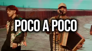 Poco a Poco - Xavi, Los Dareyes De La Sierra