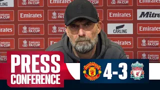 Klopp on FA Cup exit | Manchester United 4-3 Liverpool | LFC Press Conference