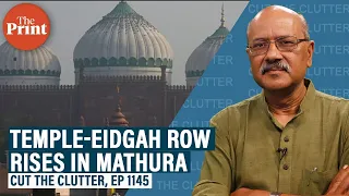 Understanding the Krishna Janmabhumi-Shahi Eidgah dispute in Mathura as a most political year begins