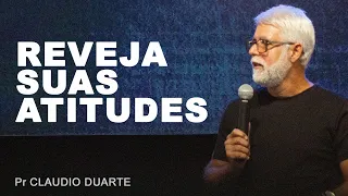 Claudio Duarte | REVEJA SUAS ATITUDES