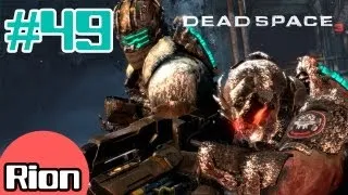 Прохождение игры - Dead Space 3 #49 | Армия юнитологов, Элли в заложниках и активация машины |