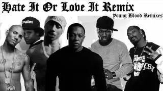 50 Cent, Tupac, Eazy E, The Game, Snoop Dogg & Dr. Dre - Hate It Or Love It Remix - HQ