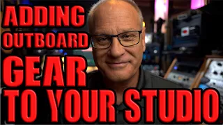 Adding Outboard To Your Studio