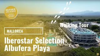 Iberostar Selection Albufera Playa  - Familienhotel auf Mallorca - Walking Tour