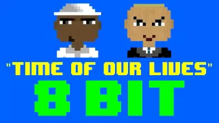 Time of Our Lives (8 Bit Remix Cover Version) [Tribute to Pitbull & Ne-Yo] - 8 Bit Universe