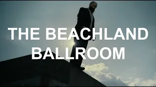 IDLES - THE BEACHLAND BALLROOM (Official Video, Pt. 2)