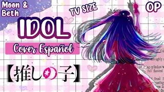 IDOL / Oshi No Ko Opening Cover Tv Size Español Latino / アイドル / 推しの子 / YOASOBI / Ft. @BethRodriguez