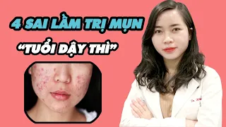 Tiết lộ 4 sai lầm TRỊ MỤN tuổi DẬY THÌ bạn cần biết | Bác sĩ Nguyễn Ngọc