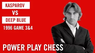 Garry Kasparov vs Deep Blue 1996 Games 3 & 4