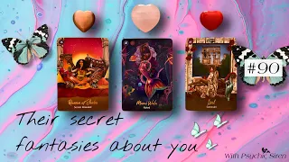 Their Secret Fantasies Of You 👀😍🥰🌹💋💌 || Pick a Card Reading