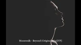 Moonwalk - Beyond (Original Mix)[VP]