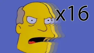 Steamed Hams but it's played 16 times