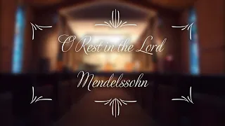 Funeral Short Postlude: O Rest in the Lord (Mendelssohn)