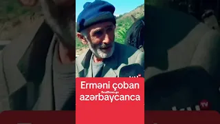 Azərbaycan dilində danışan erməni çoban