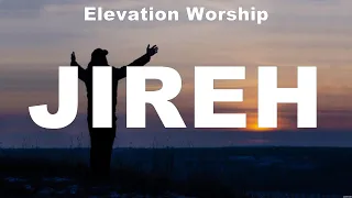 Elevation Worship - Jireh (Lyrics) Elevation Worship, Hillsong Worship, Cory Asbury