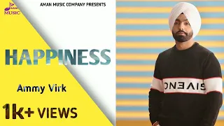 Ammy Virk: Happiness (Official Music Video) | Ronny | Gill Machhrai |  Aman music 2024