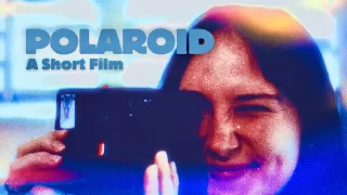 POLAROID -- A Short Film