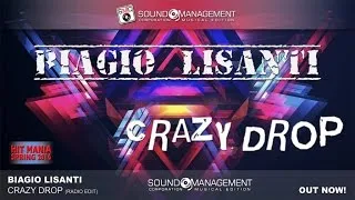 Biagio Lisanti - Crazy Drop (HIT MANIA SPRING 2016)