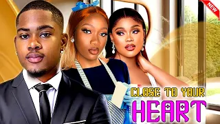 CLOSE TO YOUR HEART - WATCH CLINTON JOSHUA/CHINENYE NNEBE/CHIOMA  ON THIS EXCLUSIVE MOVIE - 2024 NIG