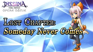 Lost Chapter: Someday Never Comes – DISSIDIA FINAL FANTASY OPERA OMNIA