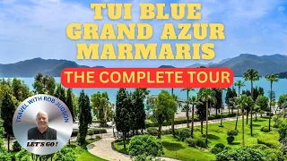 Tui Blue Grand Azur Marmaris Complete Tour