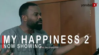 My Happiness 2 Latest Yoruba Movie 2022 Drama Starring Wunmi Toriola| Gabriel Afolayan | Kike Ayoola