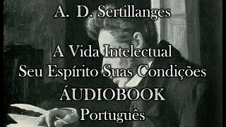 A Vida Intelectual - Pe. Antonin-Gilbert Sertillanges