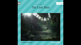 The Last Man – Mary Shelly | Part 2 of 2 (Sci-Fi Audiobook)