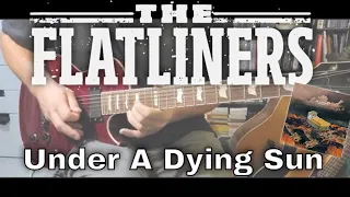 The Flatliners - Under A Dying Sun [New Ruin #11] (Guitar Cover)