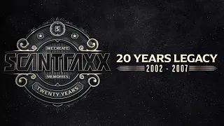 Scantraxx 20 Years Legacy (2002 - 2007) (Official Videomix)