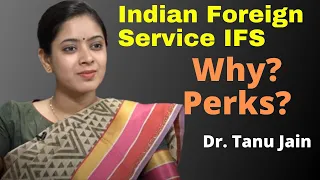 IFS OFFICER | BY Dr Tanu Jain| IFS Officer perks and benefits.