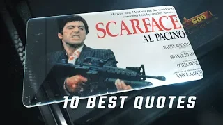 Scarface 1983 - 10 Best Quotes