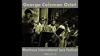 George Coleman - Billy Higgins Octet - 1980-07-17, Montreux International Jazz Festival, Switzerland