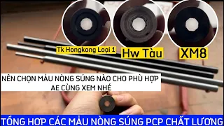 NÊN CHỌN MẪU NÒNG NÀO CHO PHÙ HỢP , TỔNG HỢP CÁC MẪU CÀNH PCP ĐÁNG ĐỂ SỬ DỤNG - HW - XM8 - TK RẺ QUÁ