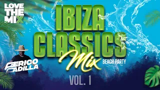 IBIZA CLASSICS MIX VOL. 1 | Mix by Perico Padilla #avicci #davidguetta #axwell #tiesto #calvinharris