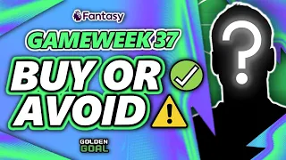 PLAYERS TO BUY ✅ AND AVOID ⚠️ FOR FPL GAMEWEEK 37! | Fantasy Premier League 23/24