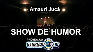 SHOW DE HUMOR COM AMAURI JUCÁ