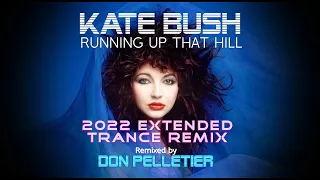 Kate Bush - Running up that hill (2022 Extended Trance Remix) - Remixed by Don Pelletier