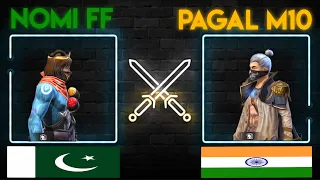 NOMI FF VS PAGAL M10 | NON STOP GAMING | PAK VS INDIA | GARENA FREE FIRE PAKISTAN