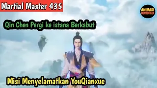 Martial Master 435 ‼️Qin Chen Sampai Di Markas istana Berkabut untuk menyelamatkan YouQianxue..