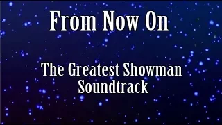 From Now On - Karaoke with Lyrics & Backing Vocals - The Greatest Showman Soundtrack