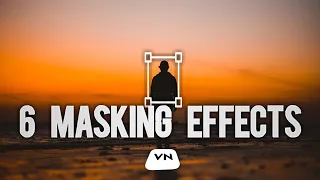 6 Amazing Masking effects in Vn Video Editor (you have to know)