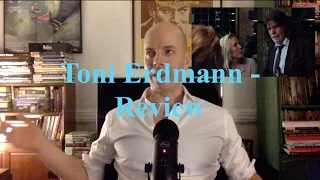 Toni Erdmann - Review - Funniest Movie of 2016