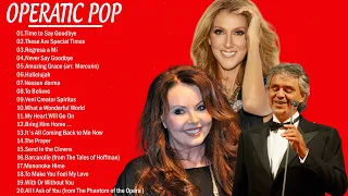 Best Opera Crossover  Songs - Famous Opera Songs - Andrea Bocelli, Céline Dion, Sarah Brightman